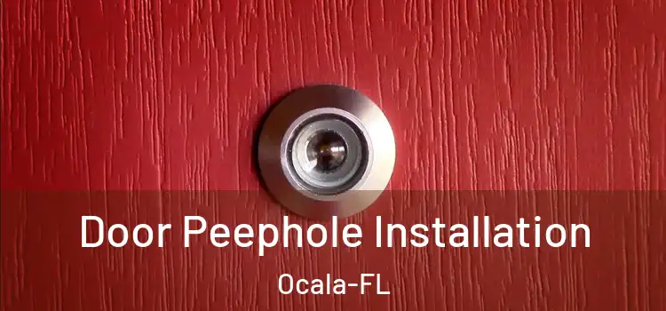  Door Peephole Installation Ocala-FL