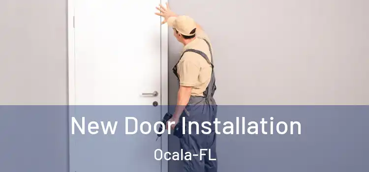  New Door Installation Ocala-FL