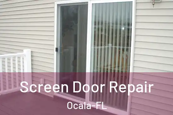  Screen Door Repair Ocala-FL