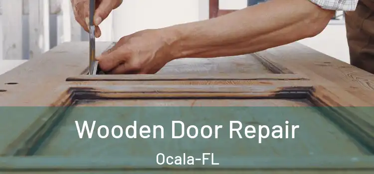  Wooden Door Repair Ocala-FL